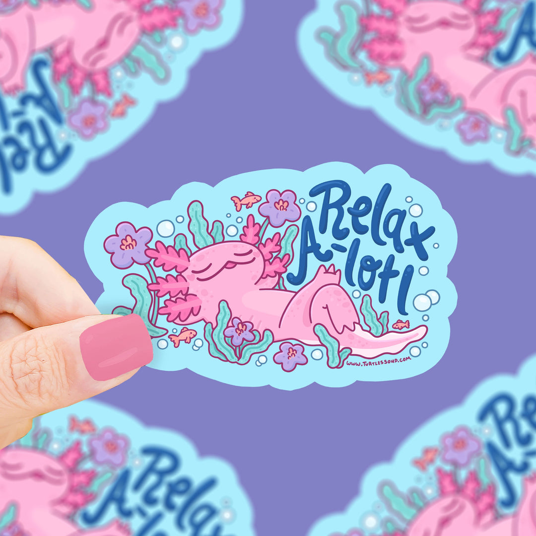 Axolotl Relax A Lot | Vinyl Sticker *